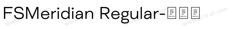 FSMeridian Regular字体转换